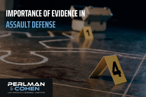 Importance of evidence in assault defense