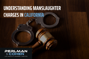 Understanding manslaughter charges in California